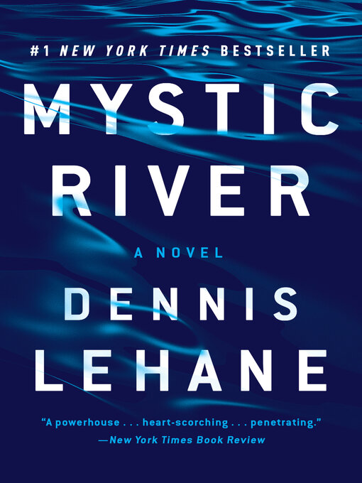 Title details for Mystic River by Dennis Lehane - Wait list